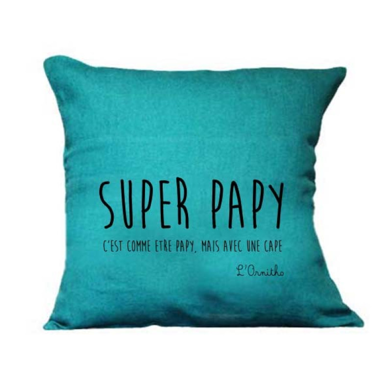 Coussin en lin 45x45cm Super Papy by L’Ornitho