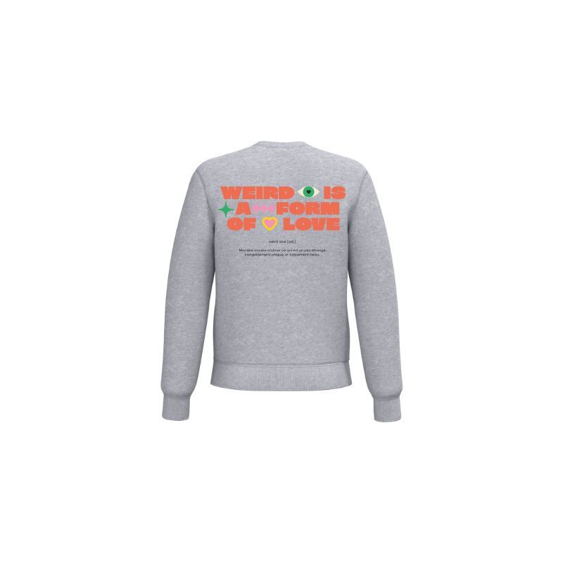Sweatshirt Weird is a form of love - L'Ornithorynque