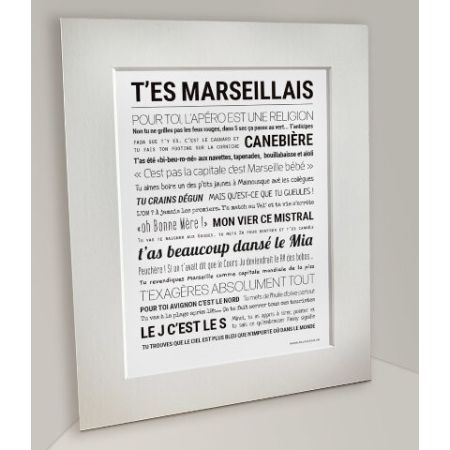 Affiche - T'es Marseillais - Affiche Encadrée - Tout est dit