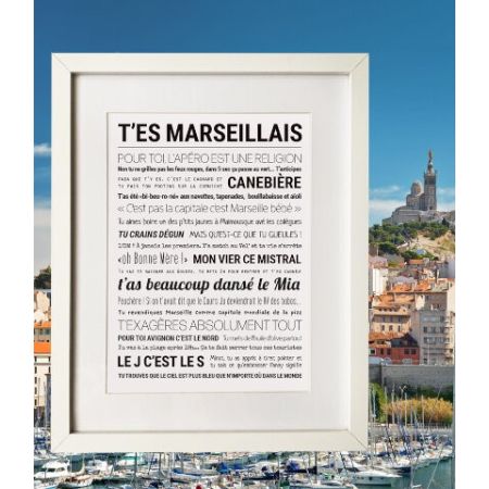 Affiche - T'es Marseillais - Affiche Encadrée - Tout est dit