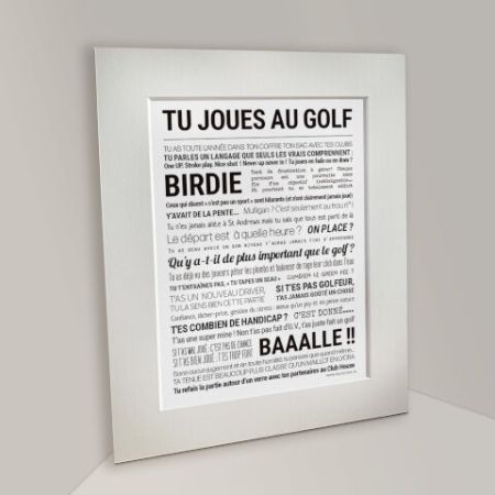 Affiche - Tu Joues Au Golf - Affiche Encadrée - Tout est dit