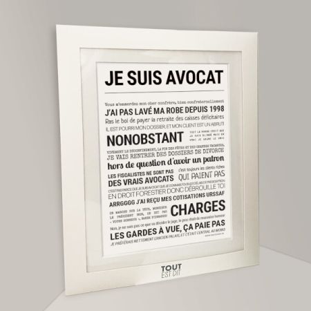 Affiche - Je Suis Avocat - Affiche Encadrée - Tout est dit