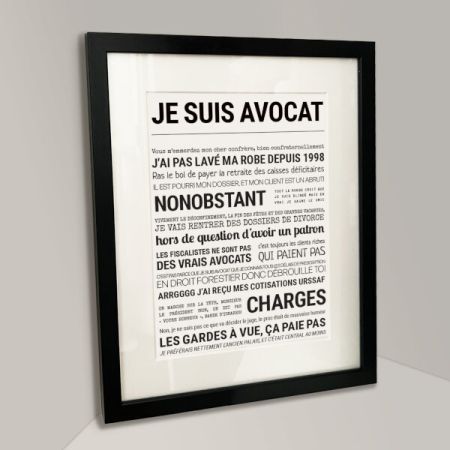 Affiche - Je Suis Avocat - Affiche Encadrée - Tout est dit