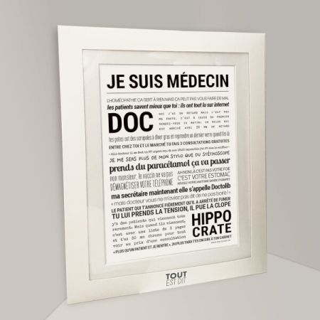 Affiche - Je Suis Médecin - Affiche Encadrée - Tout est dit