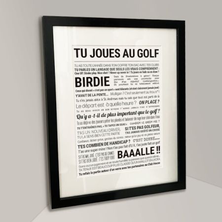 Affiche - Tu Joues Au Golf - Affiche Encadrée - Tout est dit