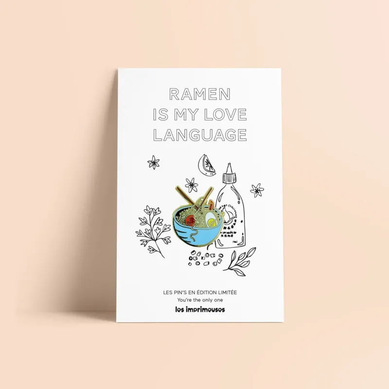 Pin’s Ramen - Ramen is my love language - Les Imprimeuses