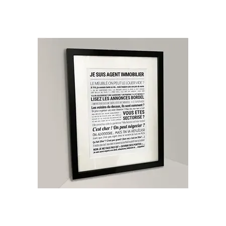 Affiche - Je suis agent immobilier - Affiche encadrée - Tout est dit